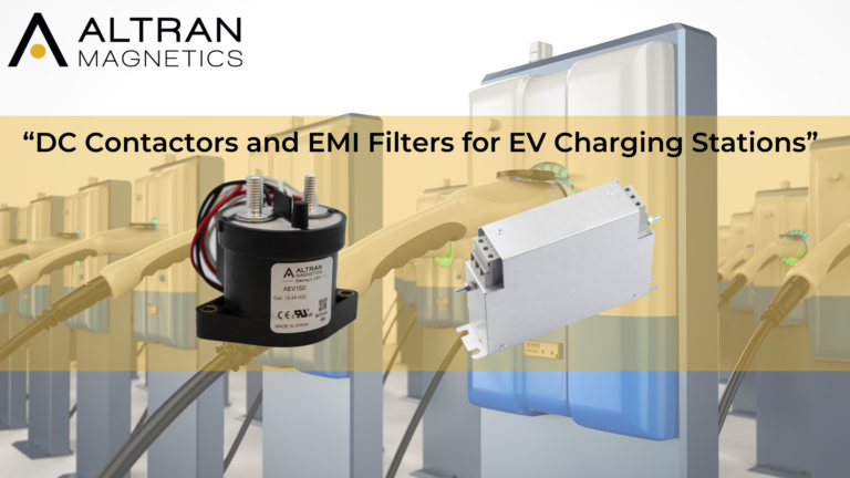 DC Contactors and EMI Filters for EV Charging Stations - Altran Magnetics
